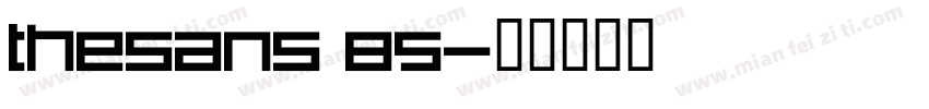 thesans 85字体转换